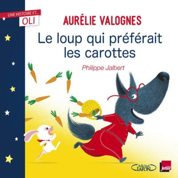 LE LOUP QUI PREFERAIT LES CAROTTES - VALOGNES/JALBERT - MICHEL LAFON