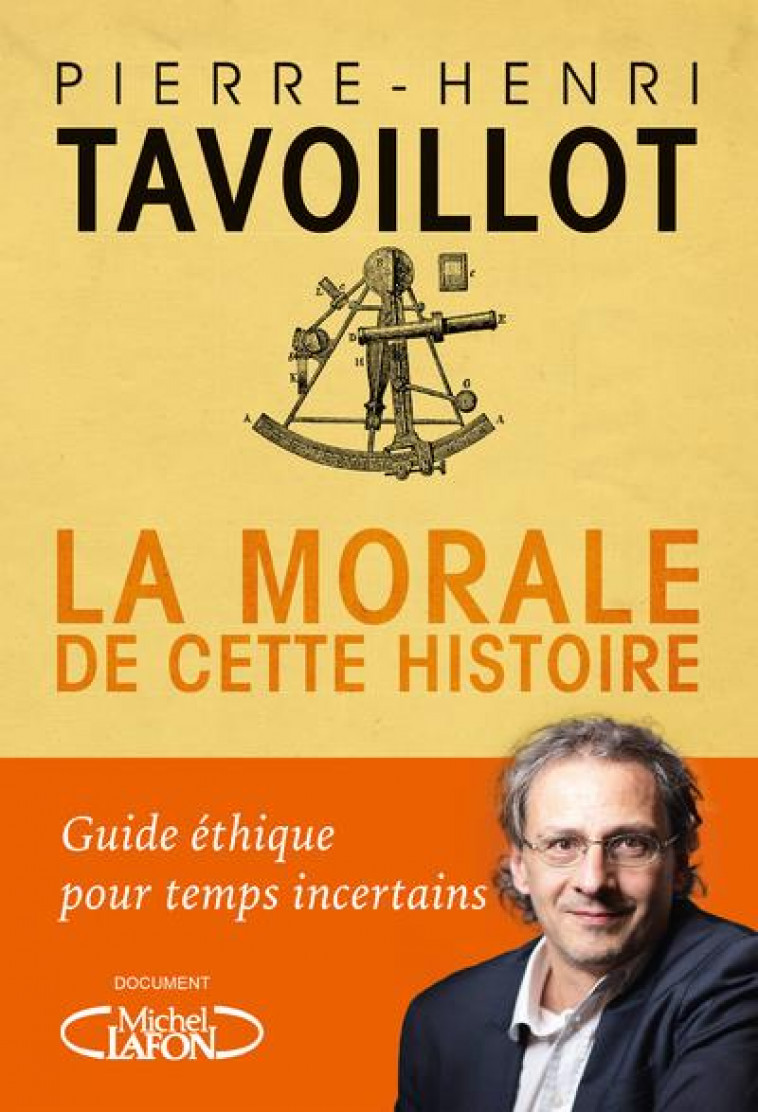 LA MORALE DE CETTE HISTOIRE - TAVOILLOT P-H. - MICHEL LAFON