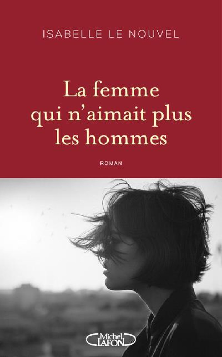 LA FEMME QUI N-AIMAIT PLUS LES HOMMES - LE NOUVEL ISABELLE - MICHEL LAFON