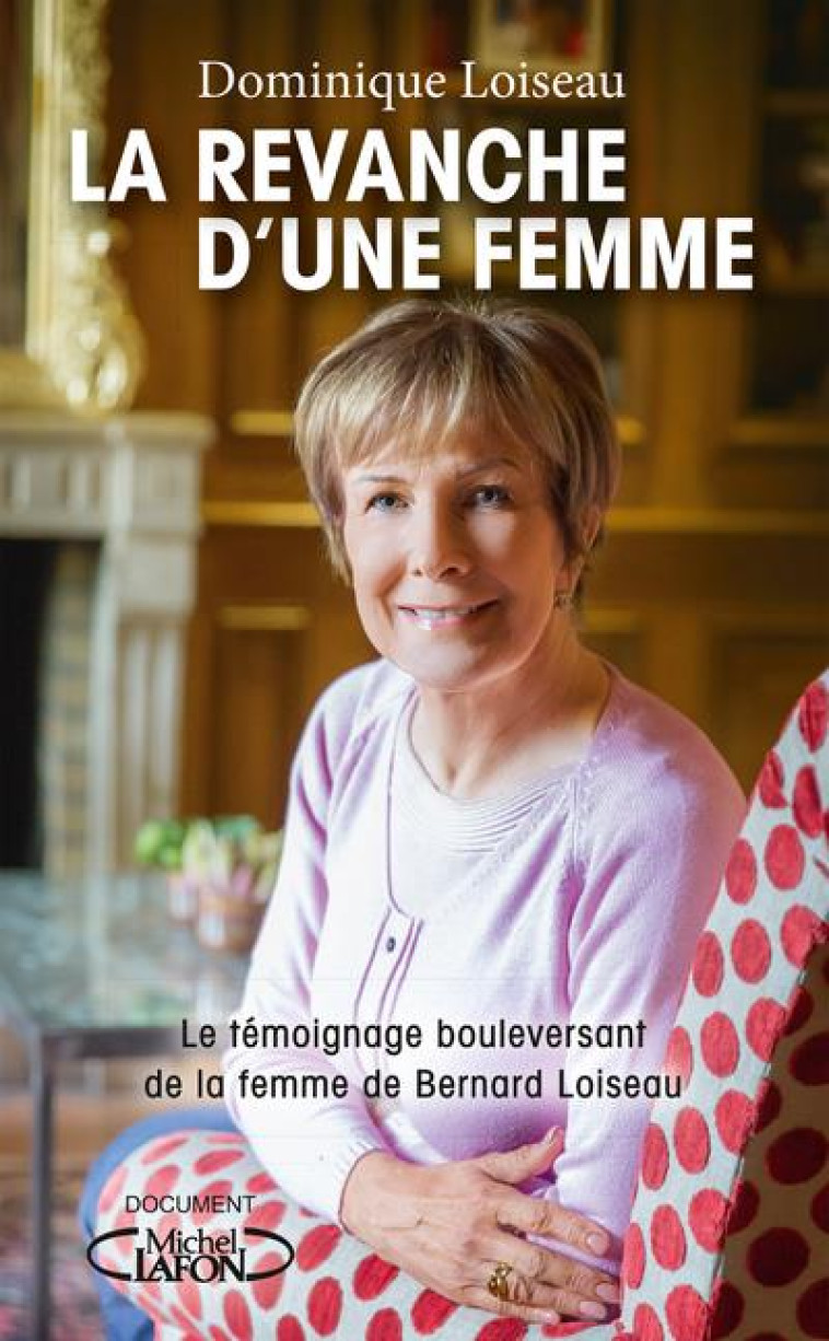 LA REVANCHE D-UNE FEMME - LOISEAU DOMINIQUE - MICHEL LAFON