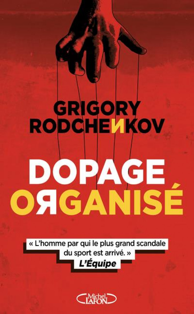DOPAGE ORGANISE - RODCHENKOV GRIGORY - MICHEL LAFON