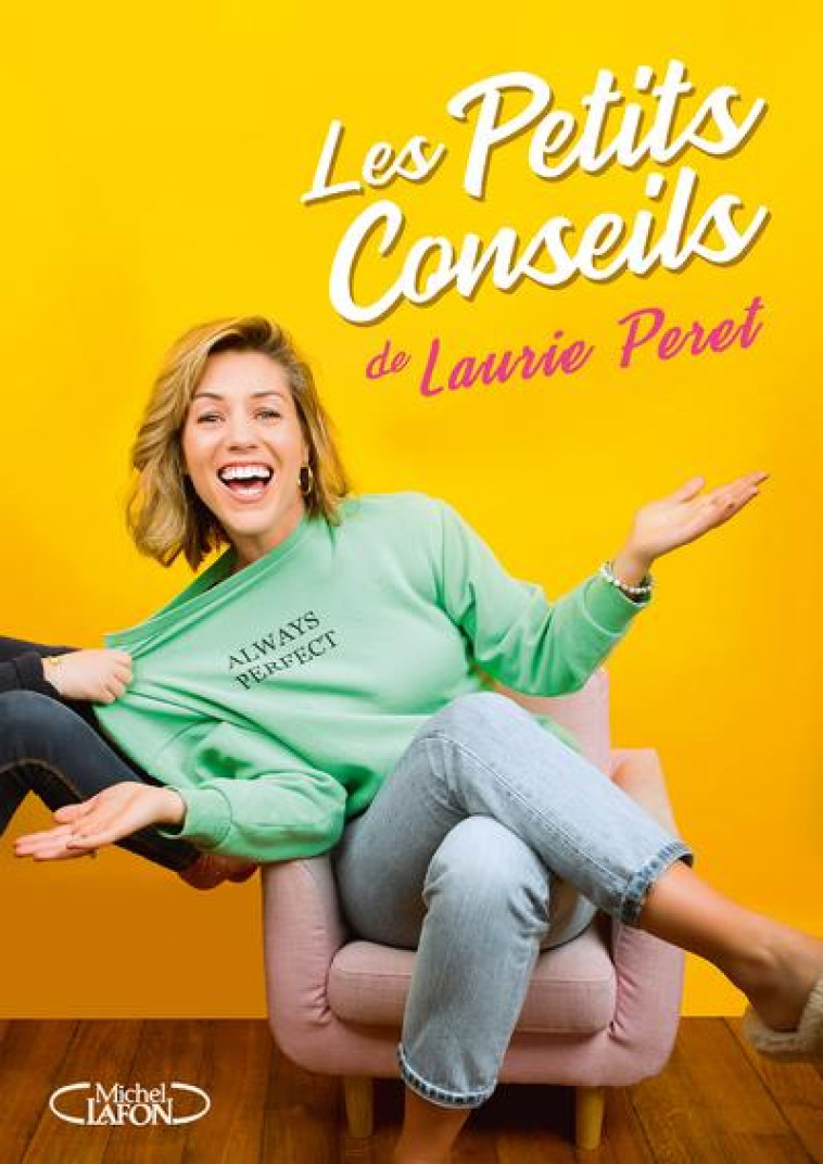 LES PETITS CONSEILS DE LAURIE PERET - PERET LAURIE - MICHEL LAFON