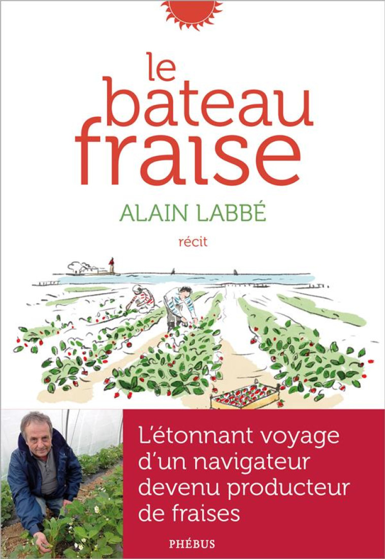 LE BATEAU FRAISE - LABBE ALAIN - LIBRETTO