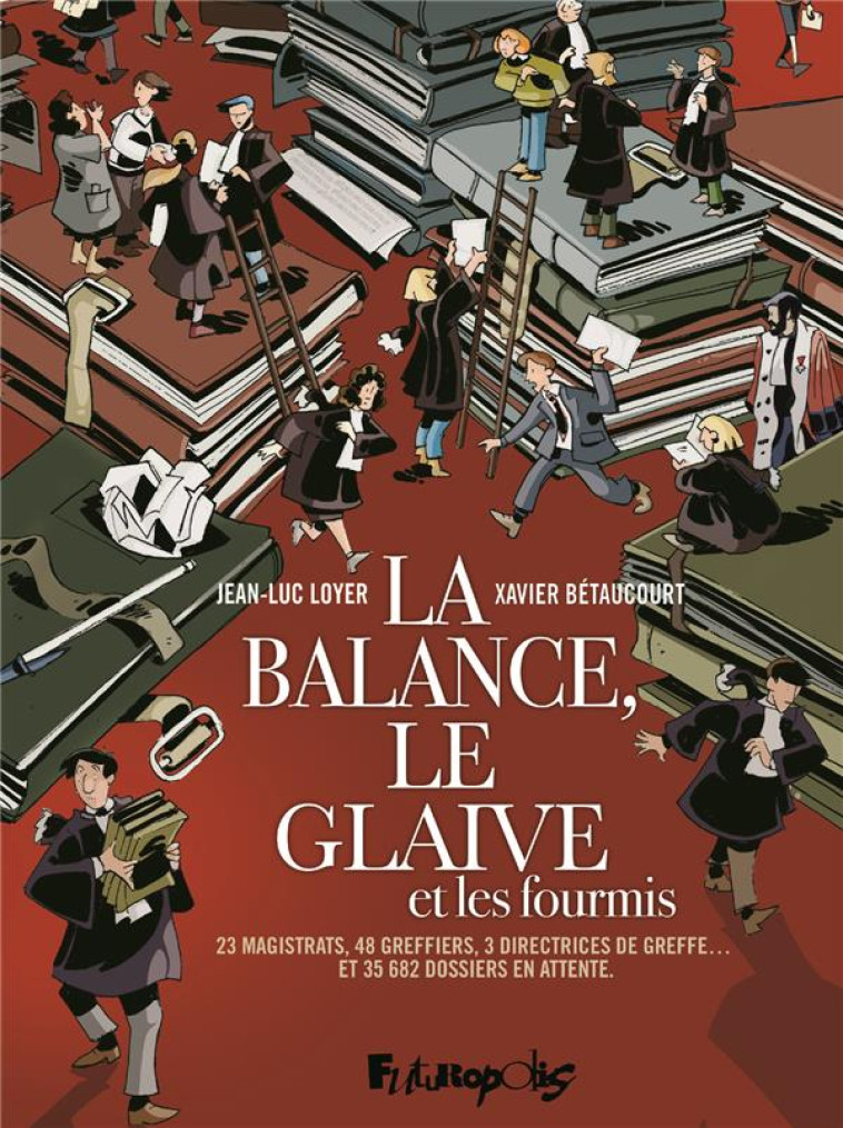 LA BALANCE, LE GLAIVE ET LA TORTUE - LOYER/BETAUCOURT - GALLISOL