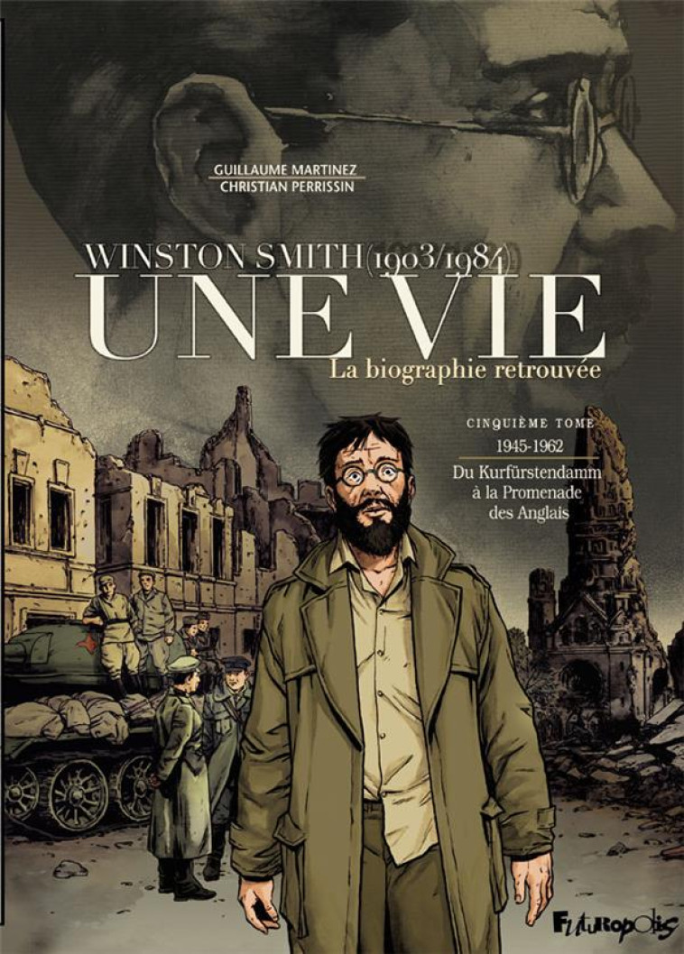 UNE VIE -T05- WINSTON SMITH (1903-1984) LA BIOGRAPHIE RETROUVEE - MARTINEZ/PERRISSIN - GALLISOL