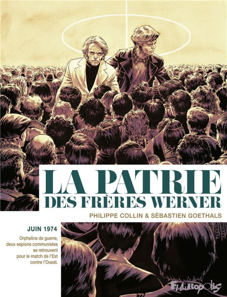 LA PATRIE DES FR?RES WERNER - GOETHALS/COLLIN - GALLISOL