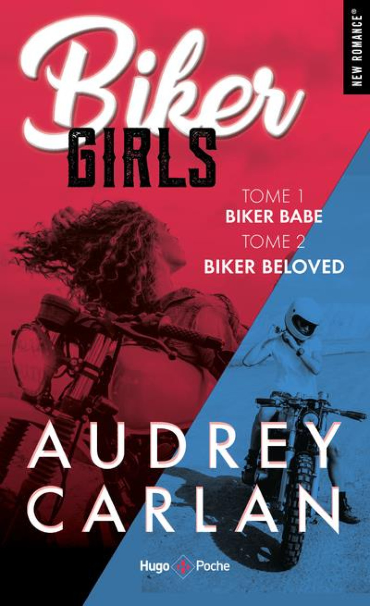 BIKER GIRLS - TOME 1 ET 2 - CARLAN AUDREY - HUGO JEUNESSE