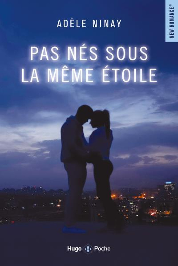 PAS NES SOUS LA MEME ETOILE - NINAY ADELE - HUGO JEUNESSE