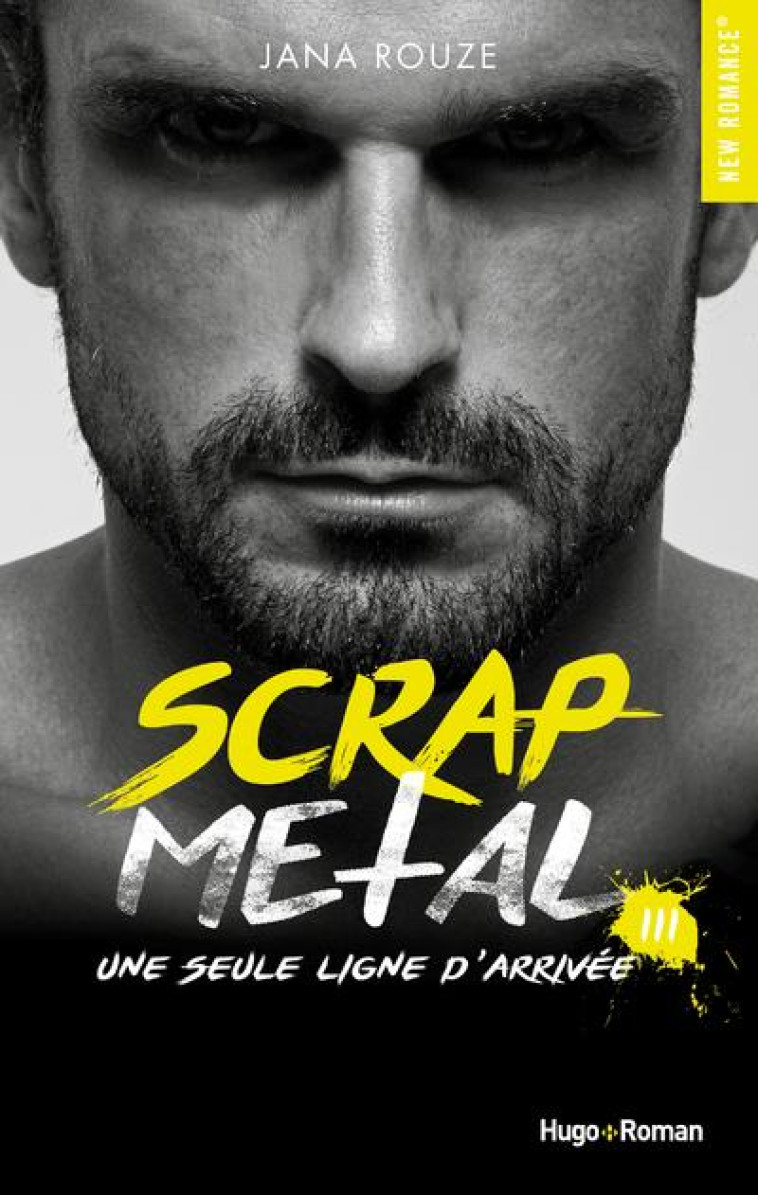 SCRAP METAL - UNE SEULE LIGNE D-ARRIVEE - TOME 3 - VOL03 - ROUZE JANA - HUGO JEUNESSE