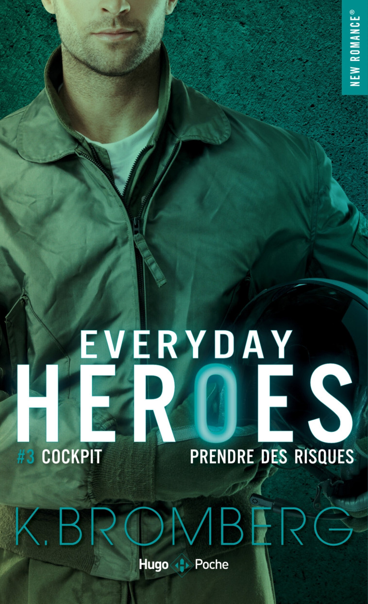 EVERYDAY HEROES - TOME 3 WORTH THE RISK - K. Bromberg, Marie-Christine Tricottet - HUGO POCHE