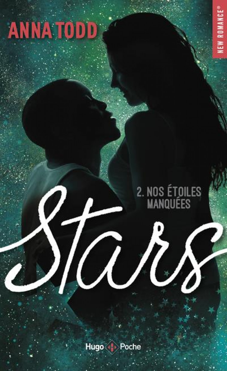 STARS 2 - NOS ETOILES MANQUEES - TODD ANNA - HUGO JEUNESSE