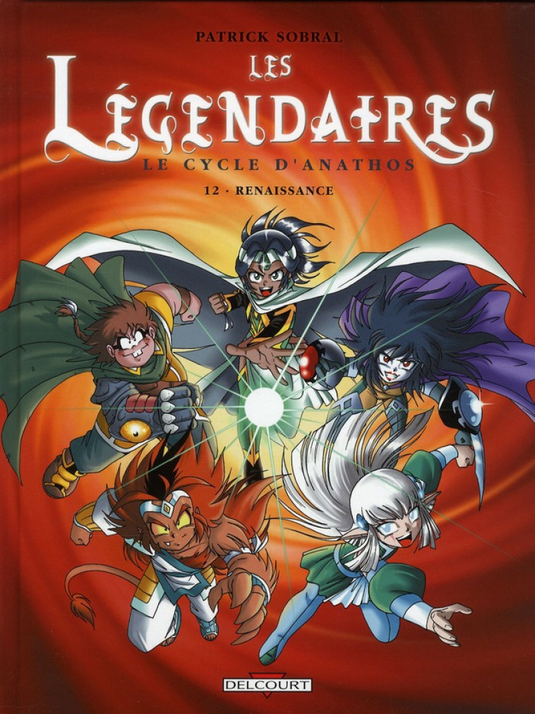 LES LEGENDAIRES T12 CYCLE D-ANATHOS RENAIS. - SOBRAL-P - DELCOURT