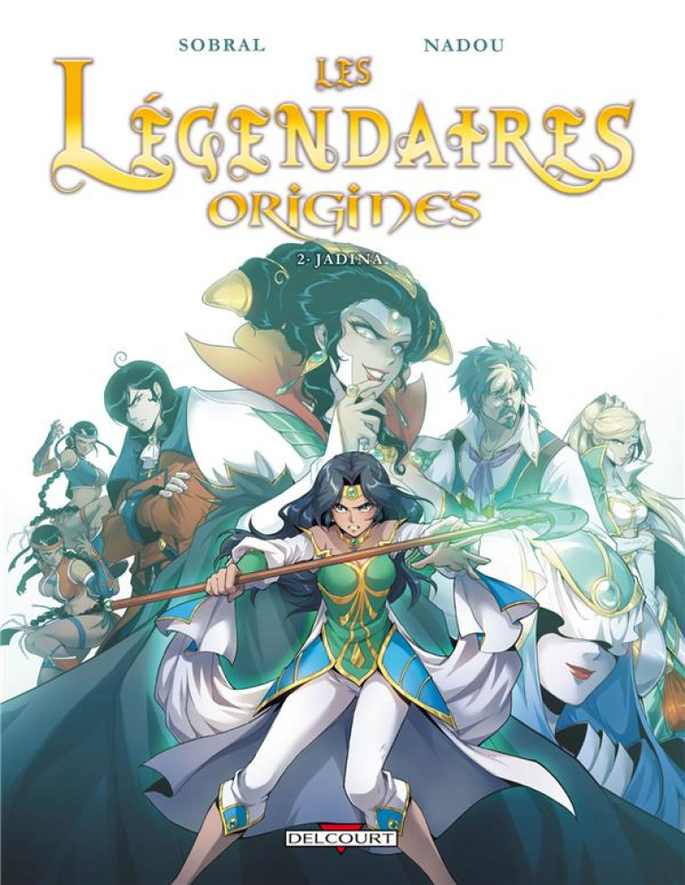 LES LEGENDAIRES - ORIGINES T2 - JADINA - SOBRAL-P+NADOU - Delcourt