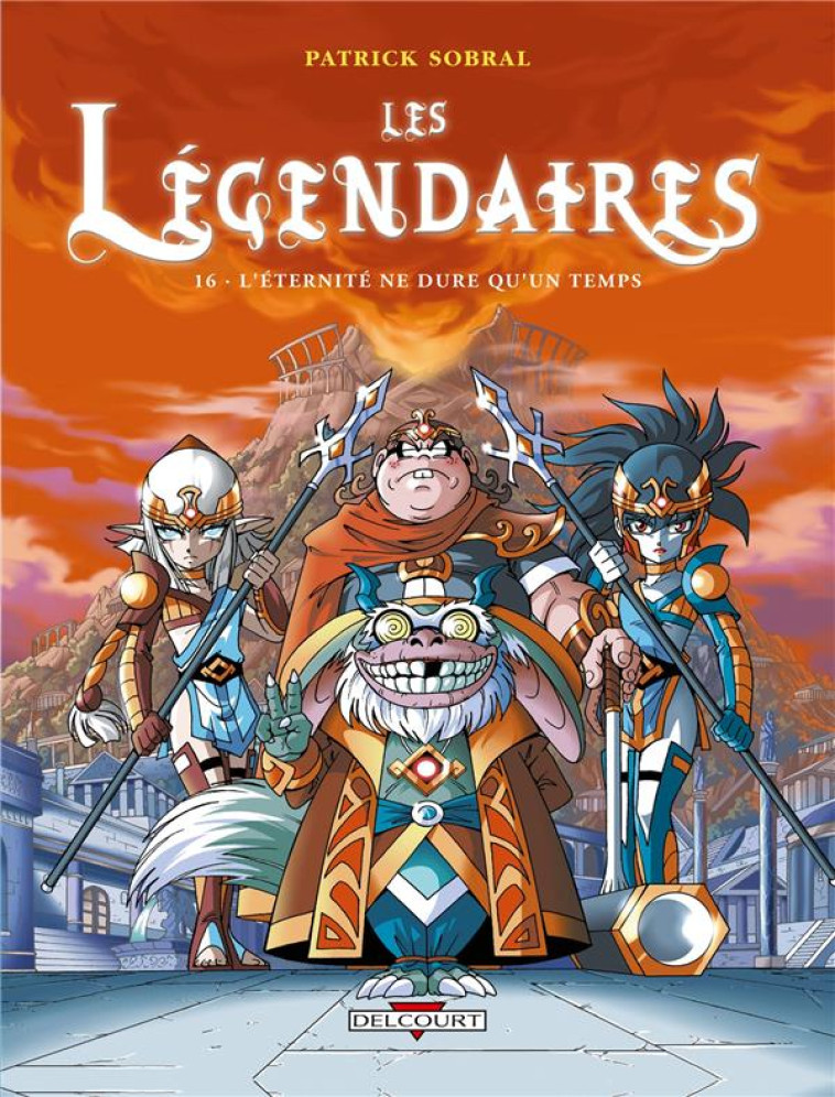 LES LEGENDAIRES TOME 16 - SOBRAL PATRICK - Delcourt