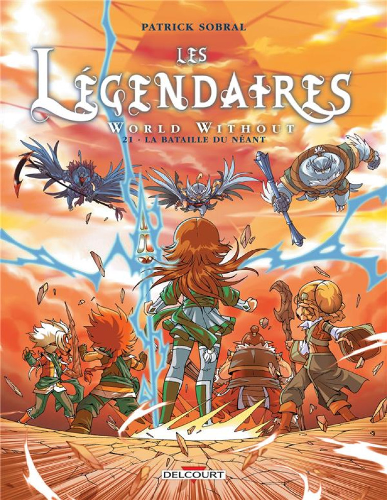 LES LEGENDAIRES 21 - LA BATAILLE DU NEANT - SOBRAL PATRICK - DELCOURT