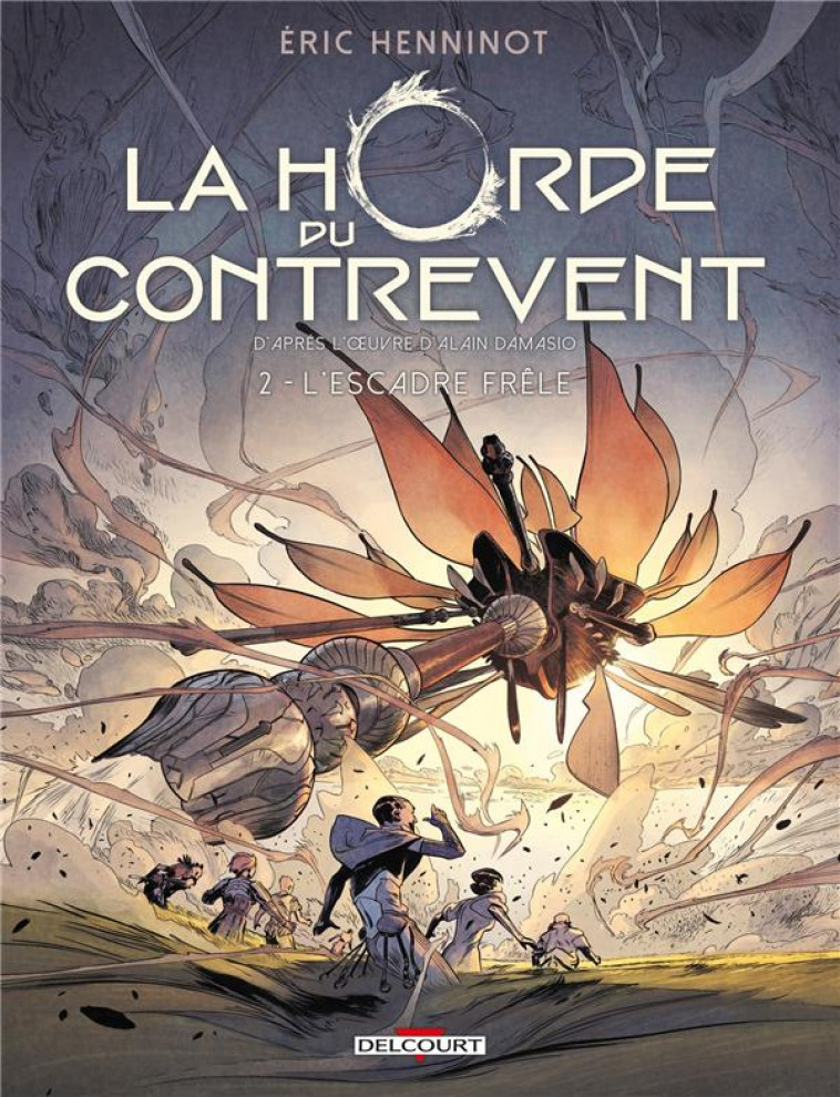 LA HORDE DU CONTREVENT 02 - L-ESCADRE FRELE - HENNINOT/GEORGES - DELCOURT