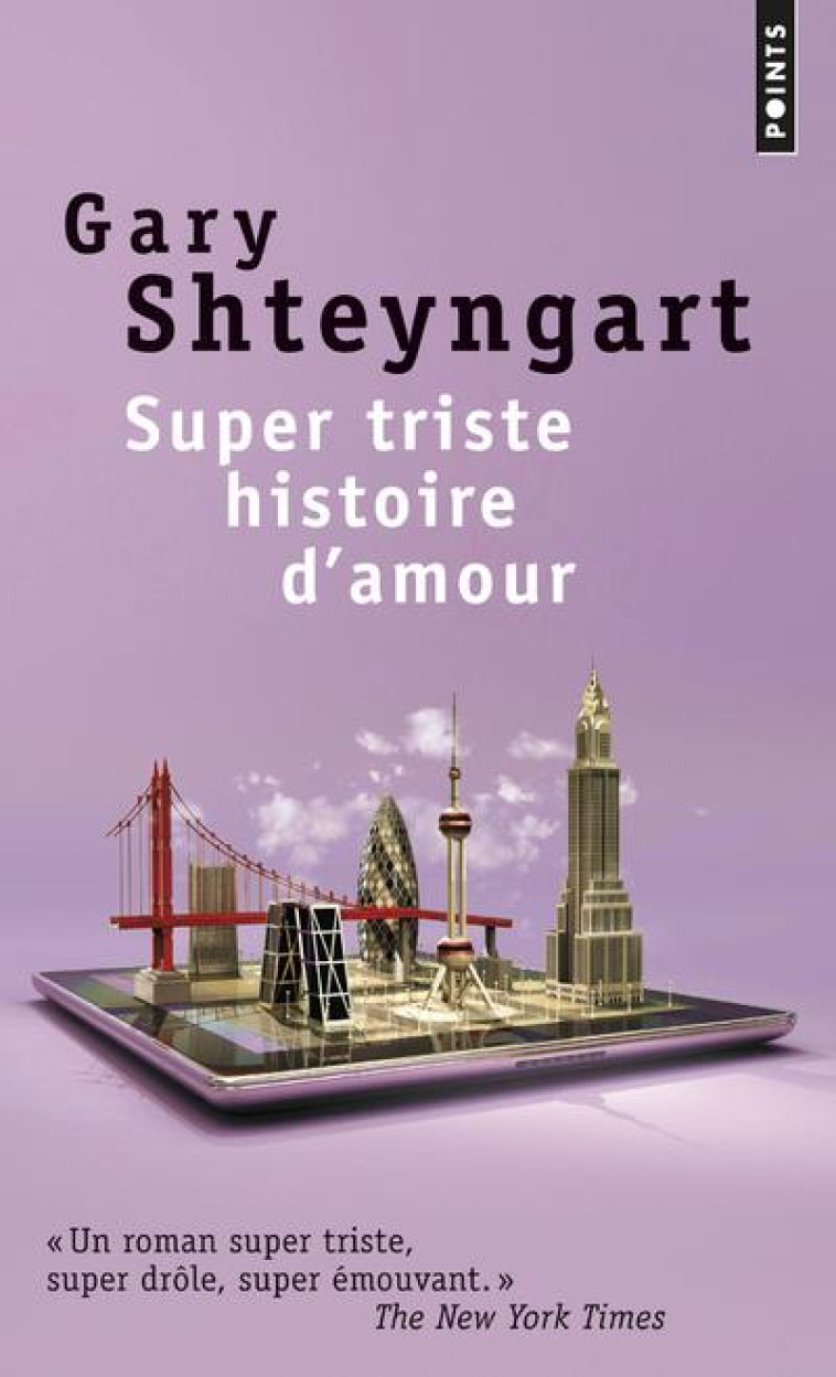 SUPER TRISTE HISTOIRE D-AMOUR - SHTEYNGART GARY - Points