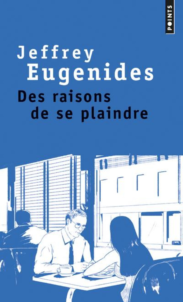 DES RAISONS DE SE PLAINDRE - EUGENIDES JEFFREY - POINTS