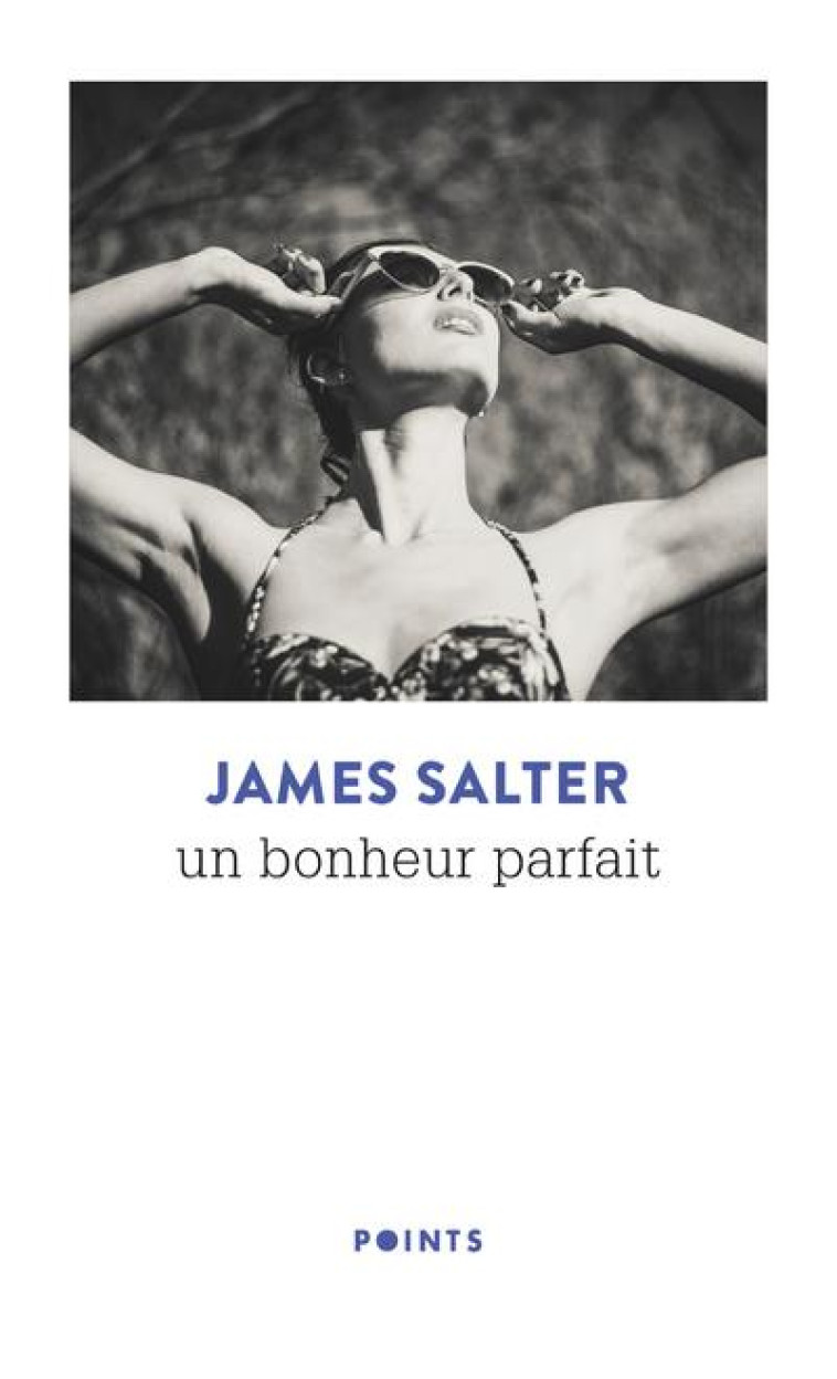 UN BONHEUR PARFAIT - SALTER JAMES - POINTS