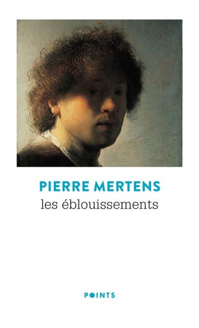 LES EBLOUISSEMENTS - MERTENS PIERRE - POINTS