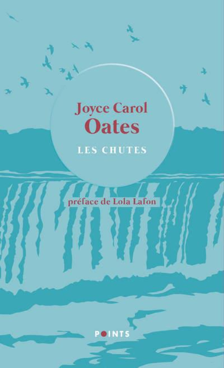 LES CHUTES. PREFACE LOLA LAFON - OATES JOYCE CAROL - POINTS