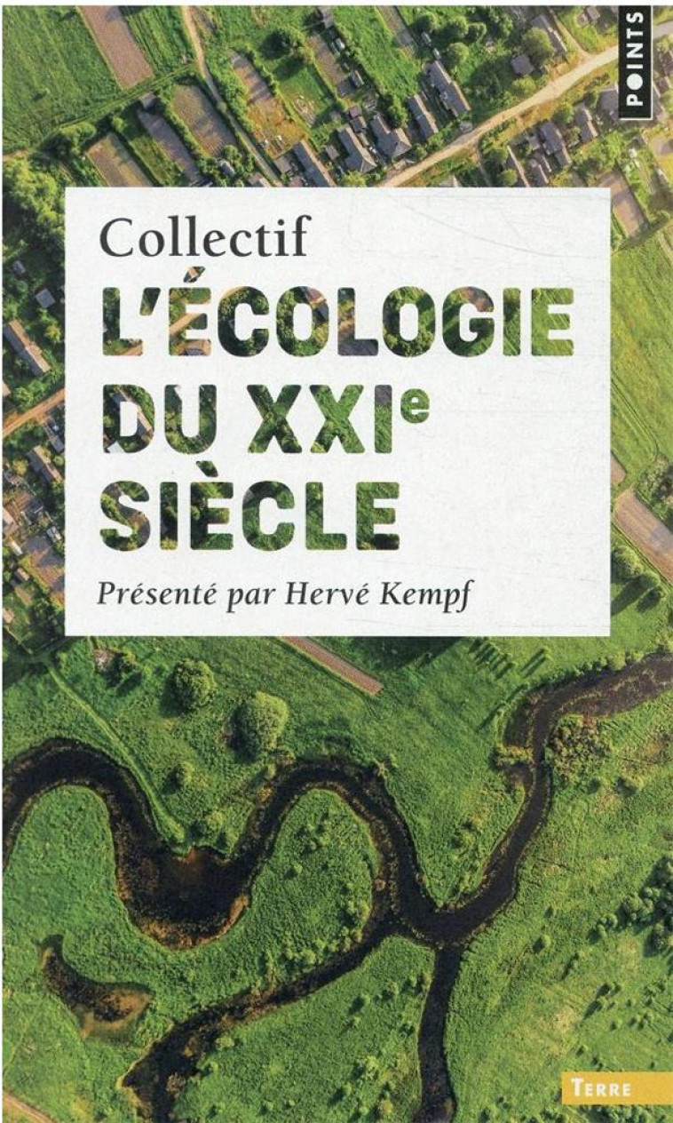 L-ECOLOGIE DU XXIE SIECLE - COLLECTIF - POINTS