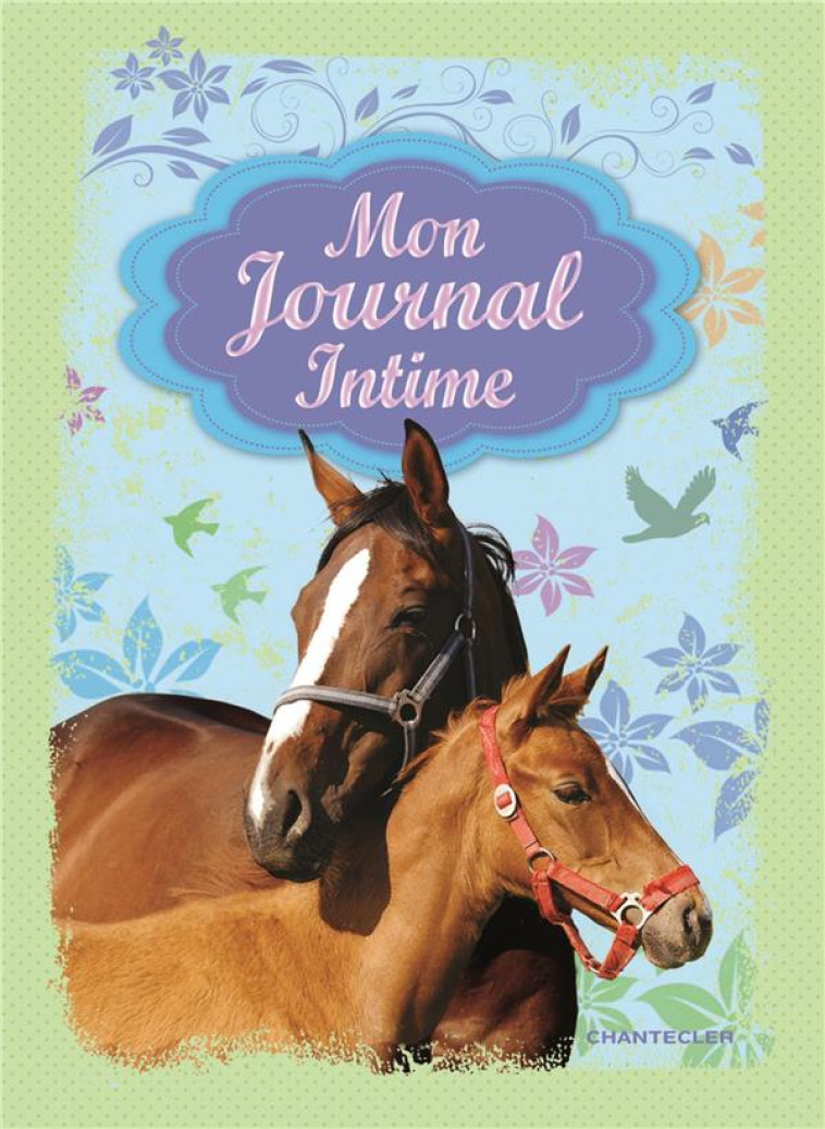 MON JOURNAL INTIME CHEVAUX - COLLECTIF - CHANTECLER