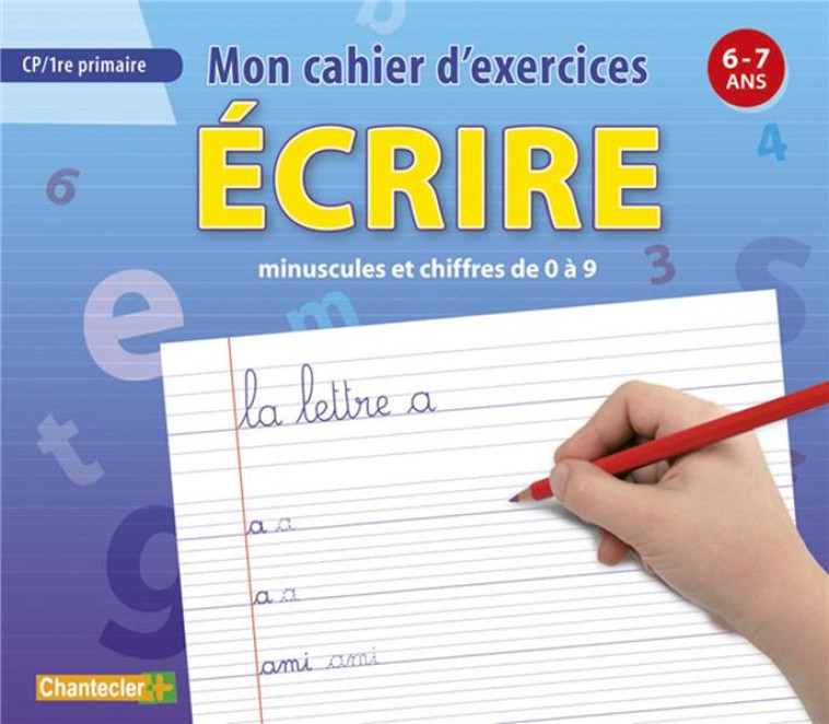 MON CAHIER D-EXERCICES (6-7A.) ECRIRE - COLLECTIF - CHANTECLER