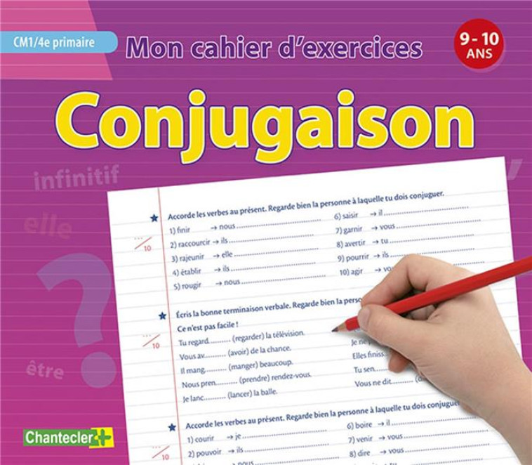 MON CAHIER D-EXERCICES CONJUGAISON (9-10 A.) CM1 4E PRIMAIRE - COLLECTIF - CHANTECLER