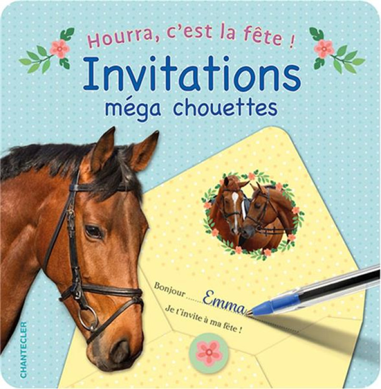 HOURRA, C-EST LA FETE! INVITATIONS MEGA CHOUETTES (CHEVAUX) - COLLECTIF H-C. - NC