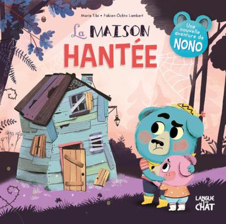 LA MAISON HANTEE - NONO DANS LE BOIS DE COIN JOLI - VOL14 - TIBI/OCKTO LAMBERT - LANGUE AU CHAT