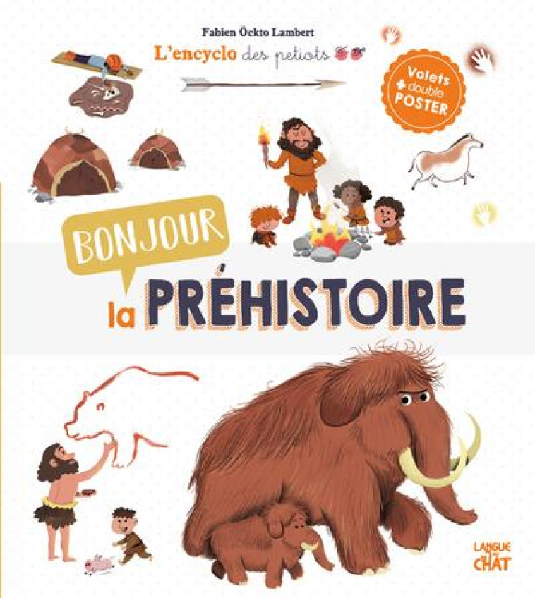 BONJOUR LA PREHISTOIRE - L-ENCYCLO DES PETIOTS - OCKTO LAMBERT FABIEN - LANGUE AU CHAT