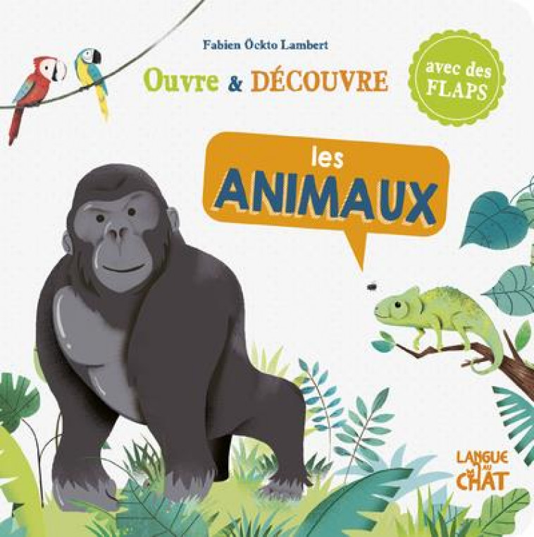 LES ANIMAUX - OUVRE ET DECOUVRE - OCKTO LAMBERT FABIEN - LANGUE AU CHAT