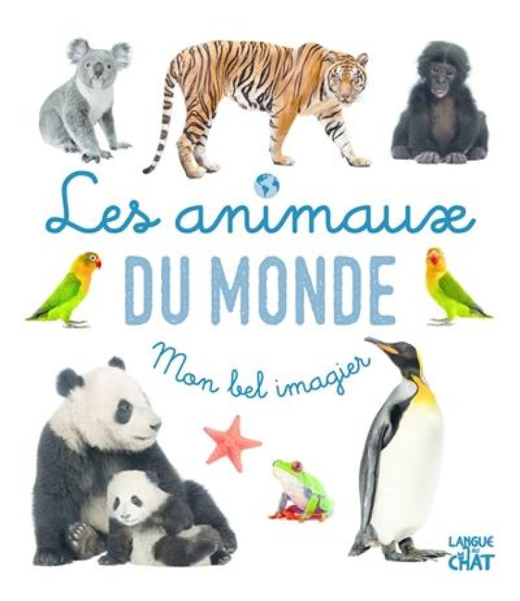 MON BEL IMAGIER - LES ANIMAUX DU MONDE - COLLECTIF - LANGUE AU CHAT