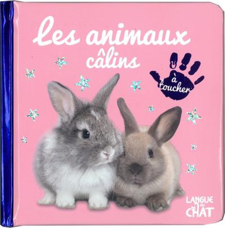 BEBE TOUCHE-A-TOUT - LES ANIMAUX CALINS - COLLECTIF - LANGUE AU CHAT