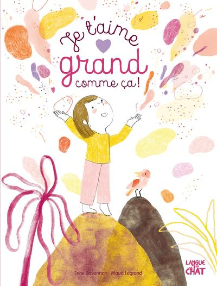 JE T-AIME GRAND COMME CA ! - SAVANNAH/LEGRAND - LANGUE AU CHAT