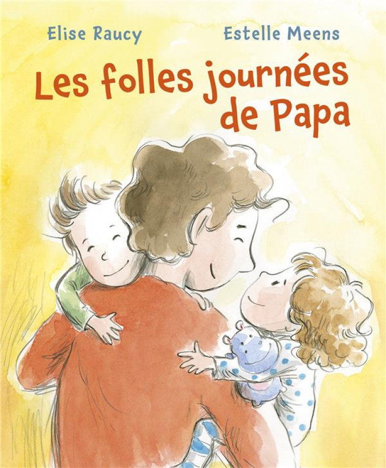 LES FOLLES JOURNEES DE PAPA PETIT FORMAT - RAUCY/MEENS - MIJADE