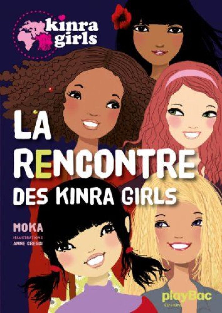 LA RENCONTRE DES KINRA GIRLS - MOKA/CRESCI - PRISMA