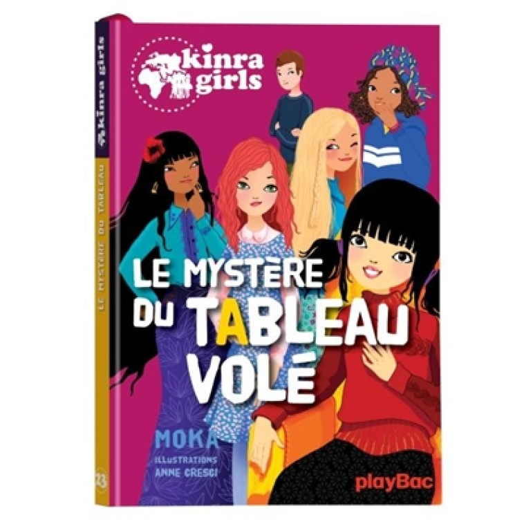 KINRA GIRLS - LE MYSTERE DU TABLEAU VOLE - TOME 23 - MOKA/CRESCI - PRISMA