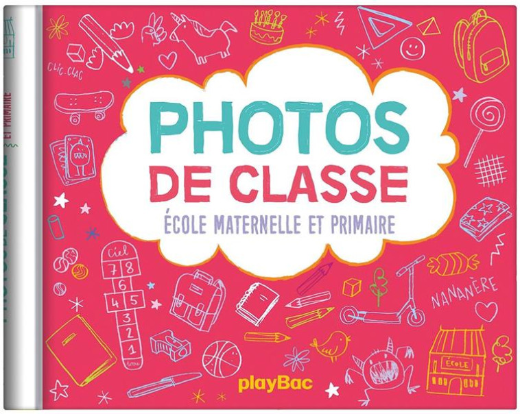 MON ALBUM PHOTOS DE CLASSES - MATERNELLE PRIMAIRE ED. 2019 - XXX - NC