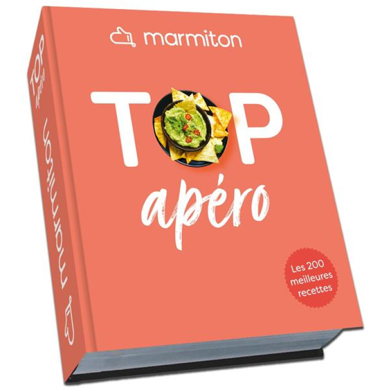 TOP APERO ! LES 200 MEILLEURES RECETTES D-APERO DE MARMITON - XXX - PRISMA