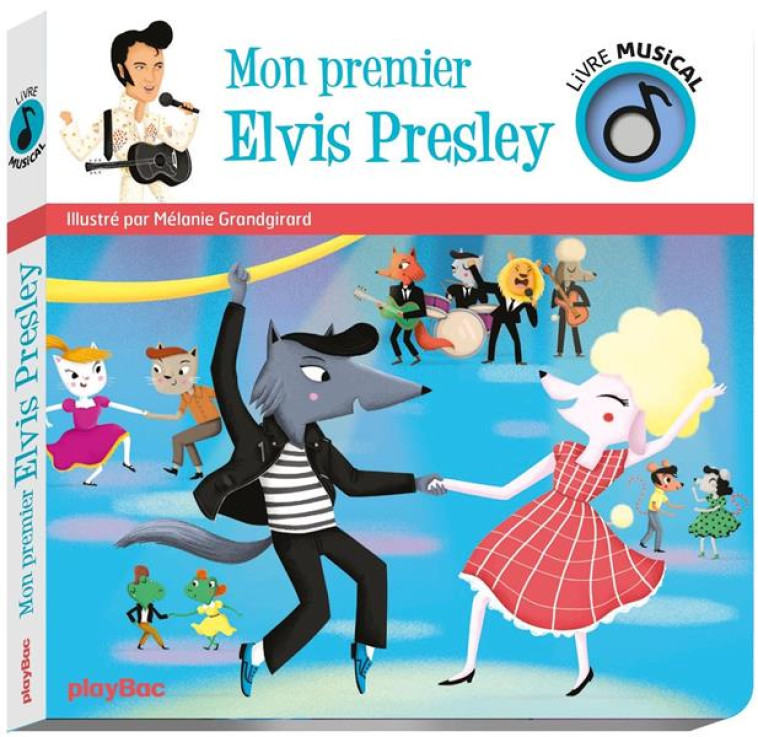 LIVRE MUSICAL - MON PREMIER ELVIS - GRANDGIRARD MELANIE - PRISMA