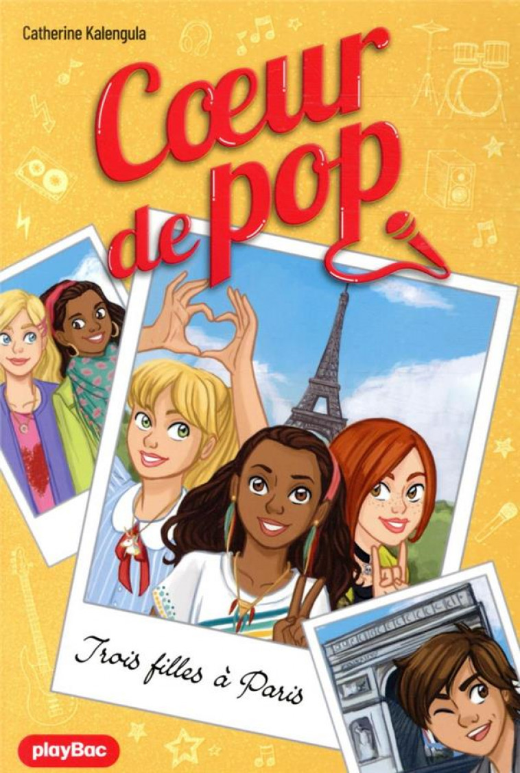 COEUR DE POP - TROIS FILLES A PARIS - TOME 3 - KALENGULA/LEZZIERO - PRISMA