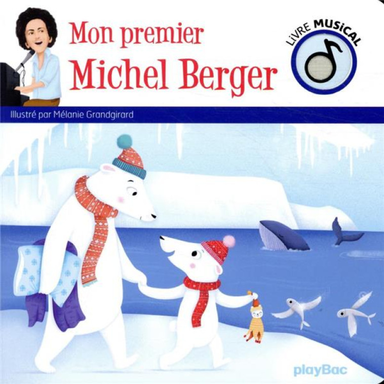 LIVRE MUSICAL - MON PREMIER MICHEL BERGER - AUDIO - GRANDGIRARD MELANIE - PRISMA