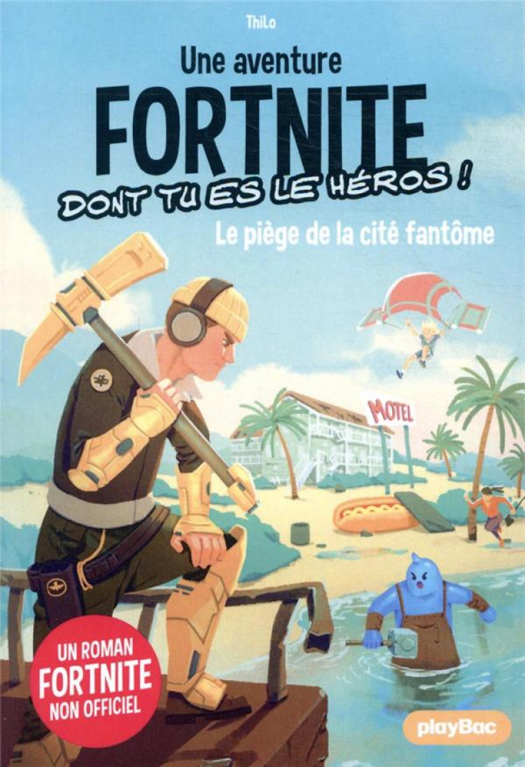 FORTNITE - NON OFFICIEL - FORTNITE - LE PIEGE DE LA CITE FANTOME - TOME 5 - THILO - PRISMA