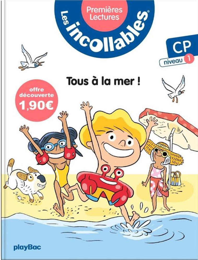 LES INCOLLABLES - PREMIERES LECTURES - T1 - TOUS A LA MER ! NIV.1 - LENNE-FOUQUET MARIE - PRISMA