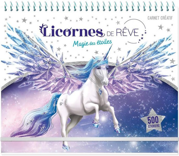 LICORNES DE REVE - CARNET CREATIF - MAGIE DES ETOILES - ALCOUFFE CHRISTINE - PRISMA