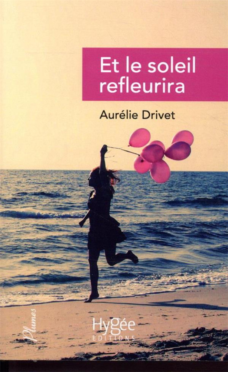 ET LE SOLEIL REFLEURIRA - DRIVET AURELIE - EHESP