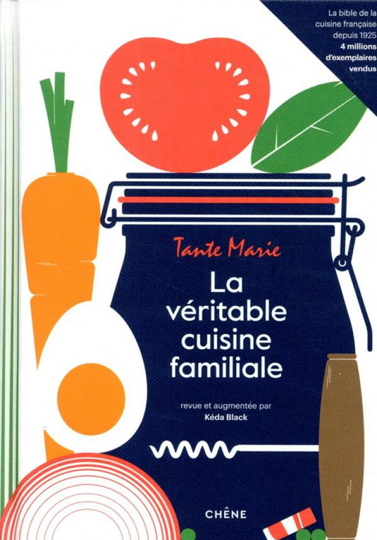 LA VERITABLE CUISINE DE FAMILLE DE TANTE MARIE - BLACK KEDA - LE CHENE