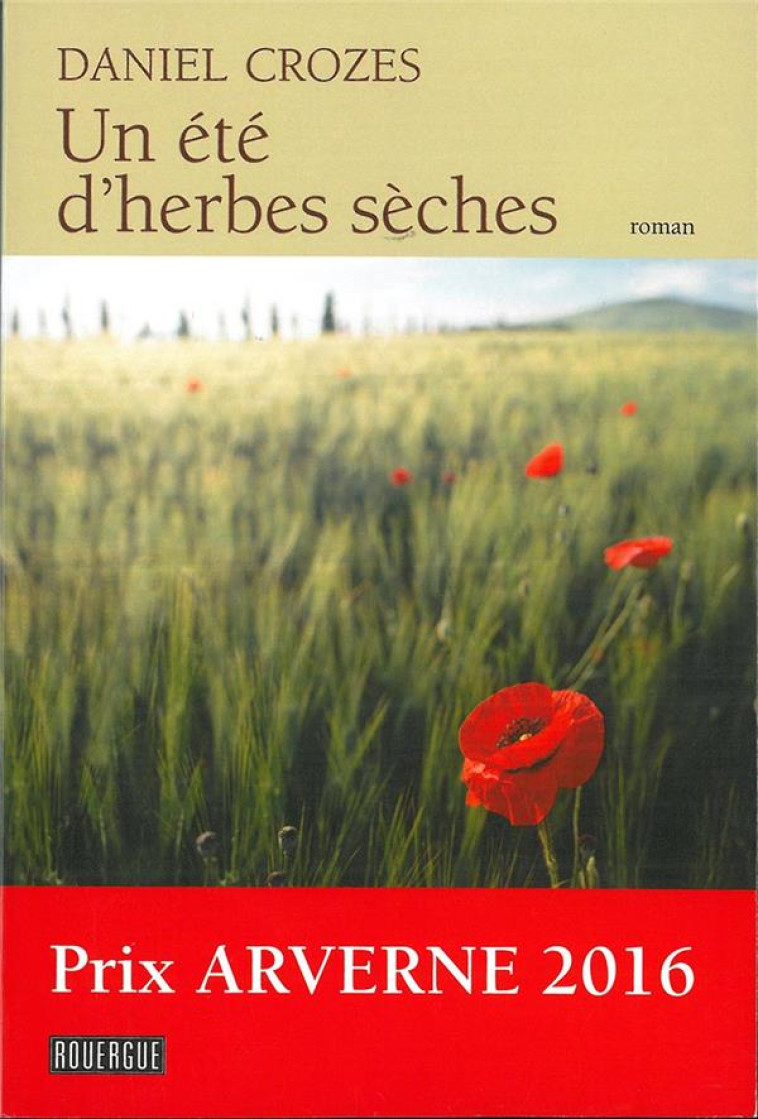 UN ETE D-HERBES SECHES - CROZES DANIEL - Rouergue